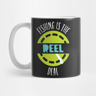 Funny Pun fishing is the Reel Deal Mug